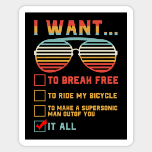 Funny Music lover Gift Bicycle Costume I Want It All Magnet